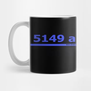 10-36 Tee - 5149 and a half Design Mug